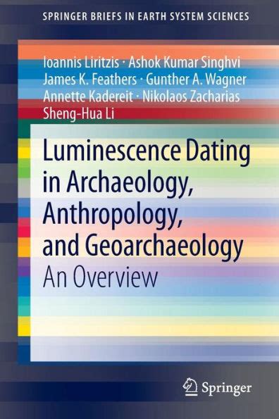 luminescence dating in archaeology anthropology and geoarchaeology